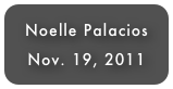 Noelle Palacios
Nov. 19, 2011