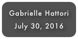 Gabrielle Hattori
July 30, 2016