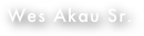 Wes Akau Sr.