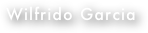 Wilfrido Garcia